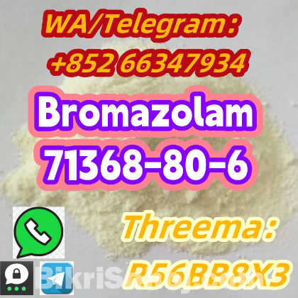 +852 66347934 Bromazolam 71368-80-6 high purity